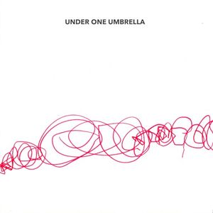 UNDER ONE UMBRELLA (EP)