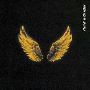 Need Some Angels (Single)