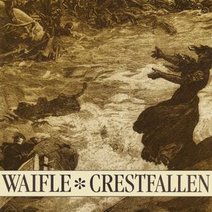Waifle / Crestfallen split (Single)
