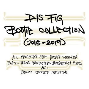 Dis Fig Bootie Collection (2015-2019)