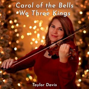 Carol of the Bells x We Three Kings (Violin Instrumental) (Single)