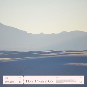 I Don't Wanna Go (Single)