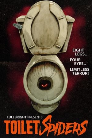 Fullbright Presents: Toilet Spiders