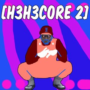 h3h3core 2