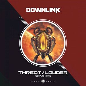 Threat / Louder Remixes