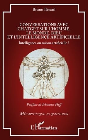 Conversations avec ChatGPT sur l’homme, le monde, Dieu et l’intelligence artificielle