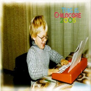 This Is Childcore 2005