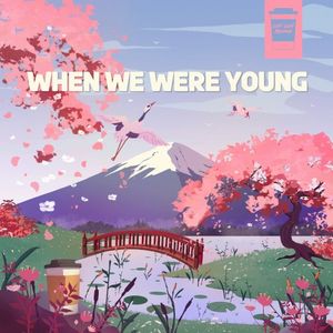 When We Were Young (Single)