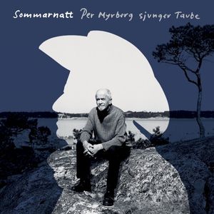 Sommarnatt: Per Myrberg sjunger Taube