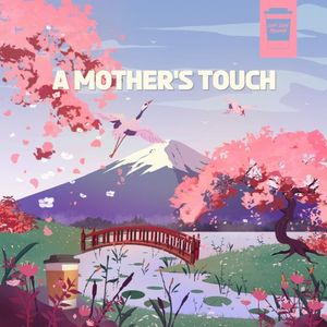 A Mother’s Touch (Single)
