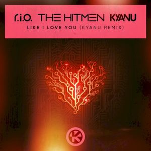 Like I Love You (KYANU remix) (Single)