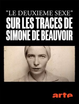 Le deuxième sexe : sur les traces de Simone de Beauvoir