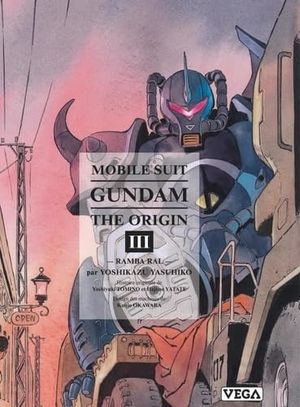 Ramba Ral - Mobile Suit Gundam: The Origin (Nouvelle édition), tome 3