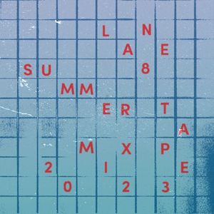 Lane 8 Summer 2023 Mixtape