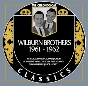 The Chronogical Classics: The Wilburn Brothers 1961-1962