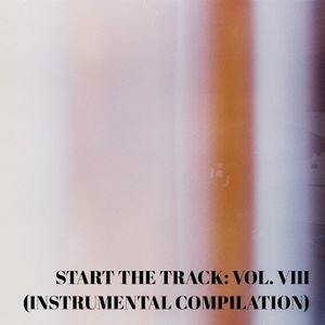 START THE TRACK: VOL. VIII (INSTRUMENTAL COMPILATION)