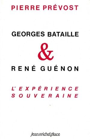 Georges Bataille & René Guénon