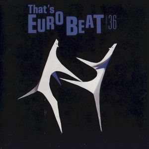 That’s Eurobeat, Vol. 36