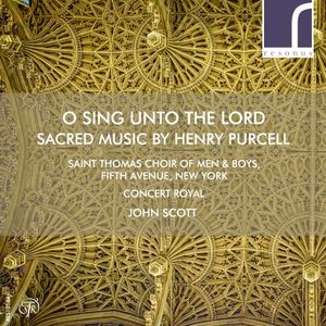 O Sing Unto The Lord - Sacred Music By Henry Purcell