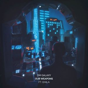 Our Weapons (feat. Q’AILA) (Single)