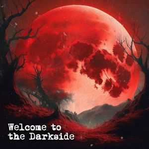 Welcome to the Darkside (Single)