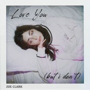 Love You (But I Don’t) (Single)