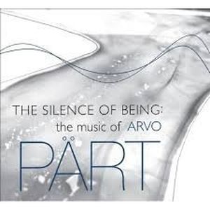 The Silence of Being: The Music of Arvo Pärt