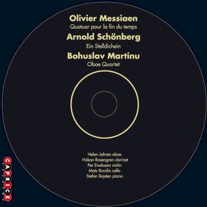 Messiaen: Quatuor pour la fin du temps / Schönberg: Ein Stelldichein / Martinů: Oboe Quartet