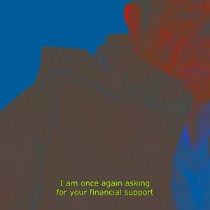I Am Once Again Asking for Your Financial Support