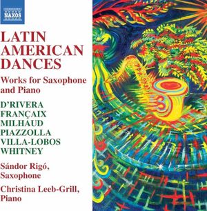 Latin American Dances: Works for Saxophone and Piano