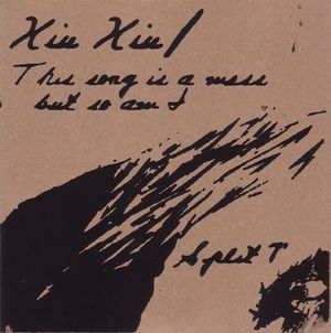 Xiu Xiu / This Song Is a Mess but So Am I (Single)