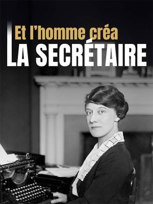 Et l'homme créa la secrétaire