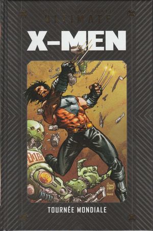 X-Men : Tournée mondiale - Marvel Ultimate (Hachette Collections), tome 7