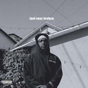 just over broken.