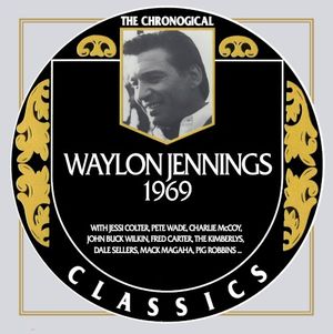 The Chronogical Classics: Waylon Jennings 1969