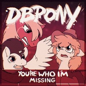 You’re Who I’m Missing (Single)