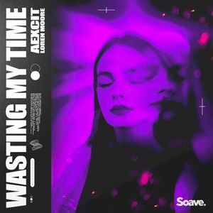 Wasting My Time (Single)