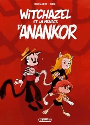 Witchazel et la menance d'Anankor - Witchazel, tome 3