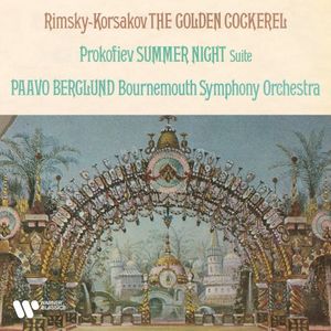 Rimsky‐Korsakov: The Golden Cockerel - Prokofiev: Summer Night, Op. 123