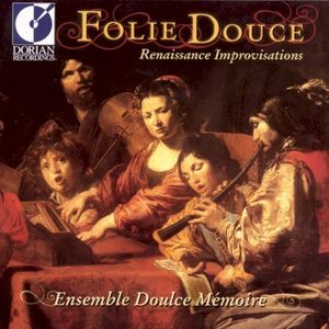 Folie Douce: Renaissance Improvisations