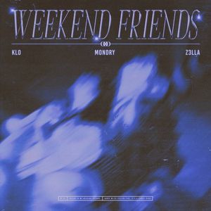 Weekend Friends (Single)