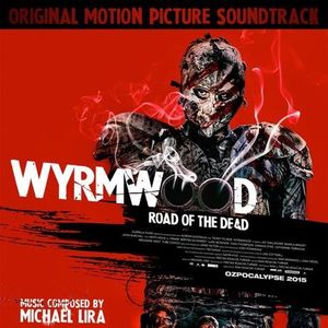 Wyrmwood: Road of the Dead (OST)