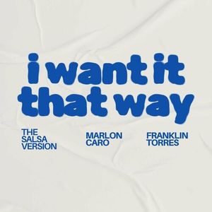 I Want It That Way (Salsa Version) (Single)