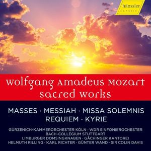 Sacred Works: Masses / Messiah / Missa Solemnis / Requiem / Kyrie