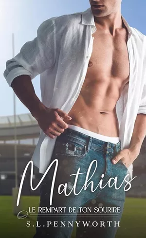 Mathias : Le Rempart de ton sourire