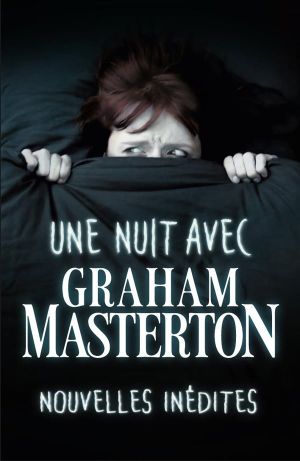 Une nuit avec Graham Masterton (Nouvelles inédites) - Graham Masterton (2024)