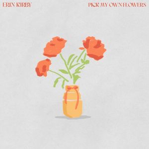Pick My Own Flowers (Single)