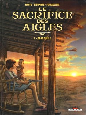 Dead Smile - Le sacrifice des aigles, tome 1