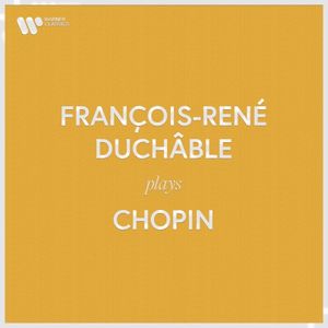 François-René Duchâble Plays Chopin