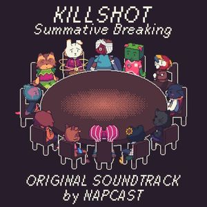 KILLSHOT: Summative Breaking OST (OST)